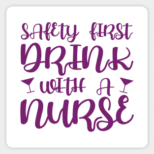 Safety first, drink with a nurse Magnet